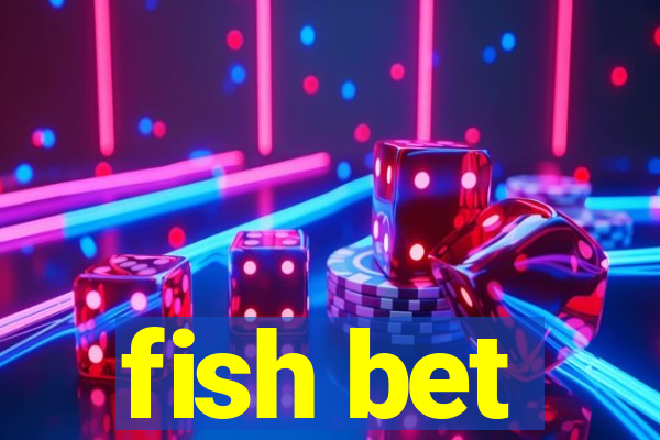 fish bet